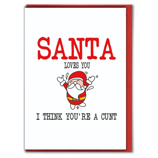 Santa Loves You - Christmas Greeting Card